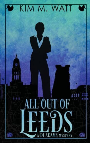 All Out of Leeds: A DI Adams mystery - magic, menace, & snark in a Yorkshire urban fantasy (Book Two)