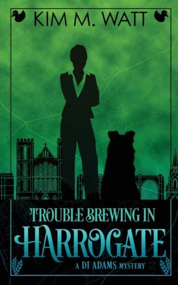 Trouble Brewing in Harrogate: A DI Adams mystery - magic, menace, & snark in a Yorkshire urban fantasy (Book Three)