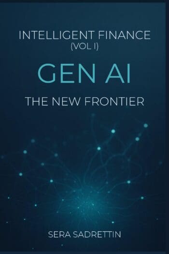 Intelligent Finance (Vol I): GEN AI The New Frontier