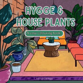 Hygge & House plants; A cosy Colouring book