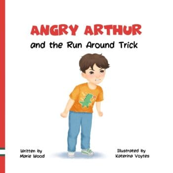 Angry Arthur and The Run Around Trick: (A Kindful Kids Book about Learning to Manage Big Feelings)