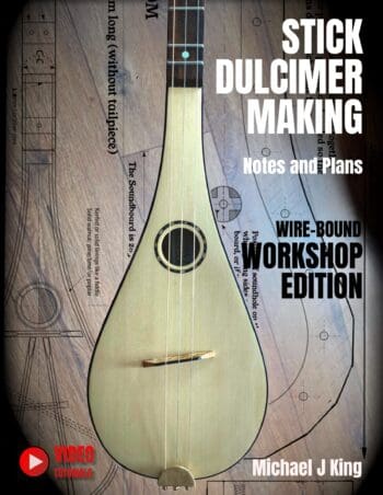 Stick Dulcimer Making Notes and Plans: