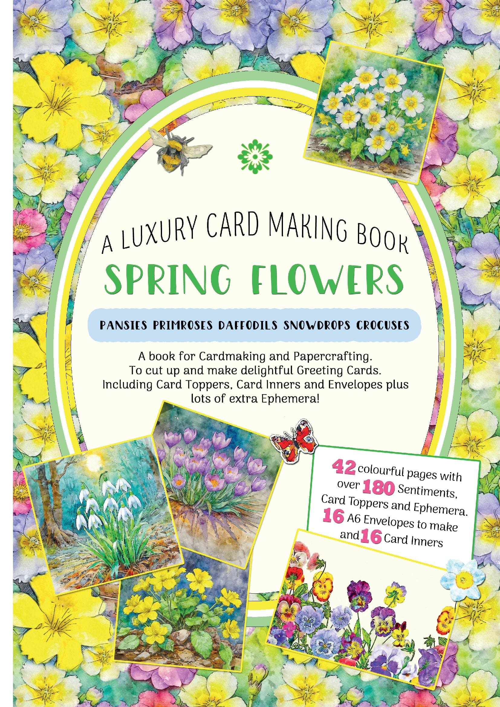 Spring Flowers : A Luxury Card Making Book