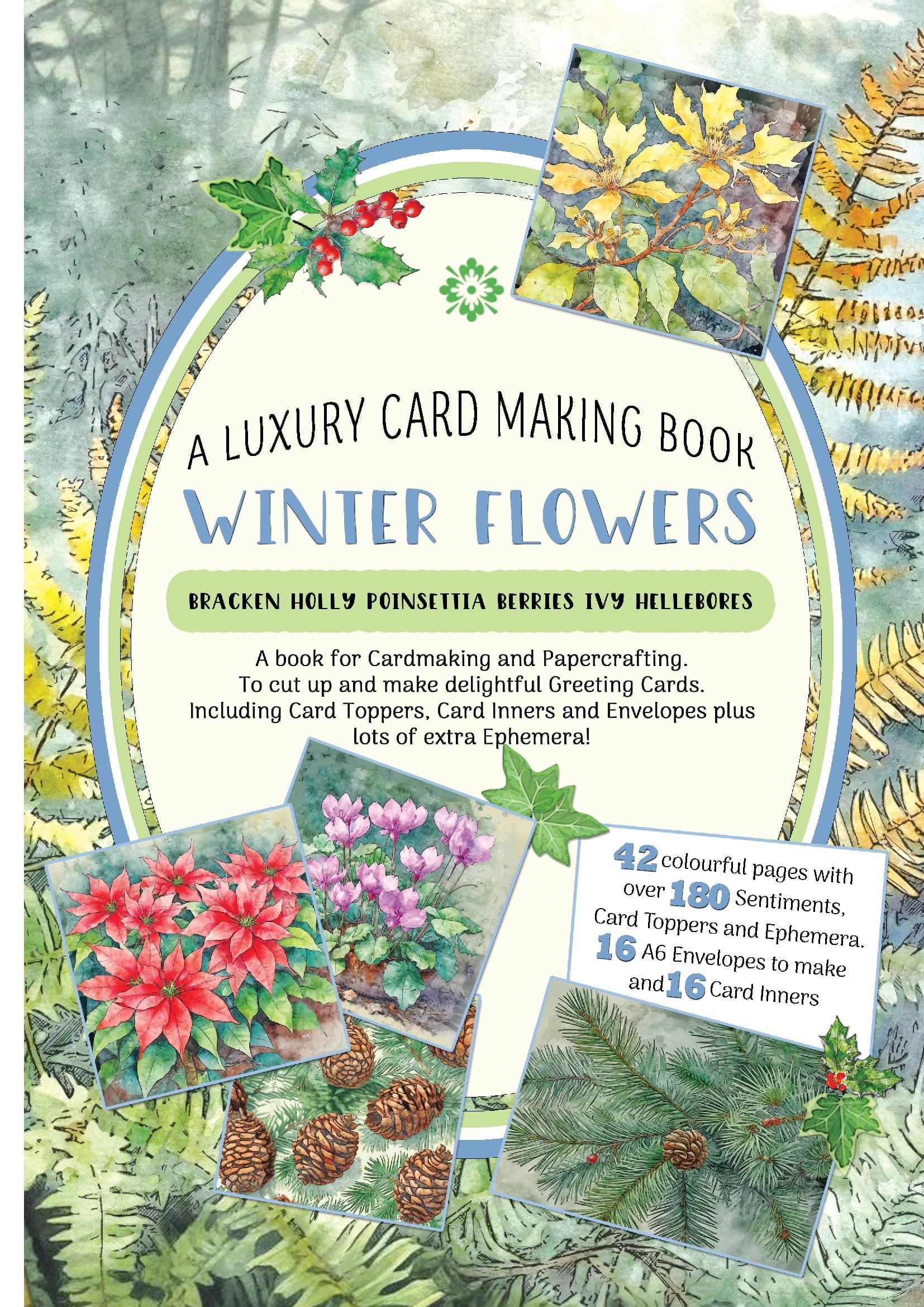 Winter Flowers : A Luxury Card Making Book