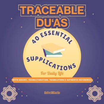 Traceable Du‘as: 40 Essential Supplications for Daily Life
