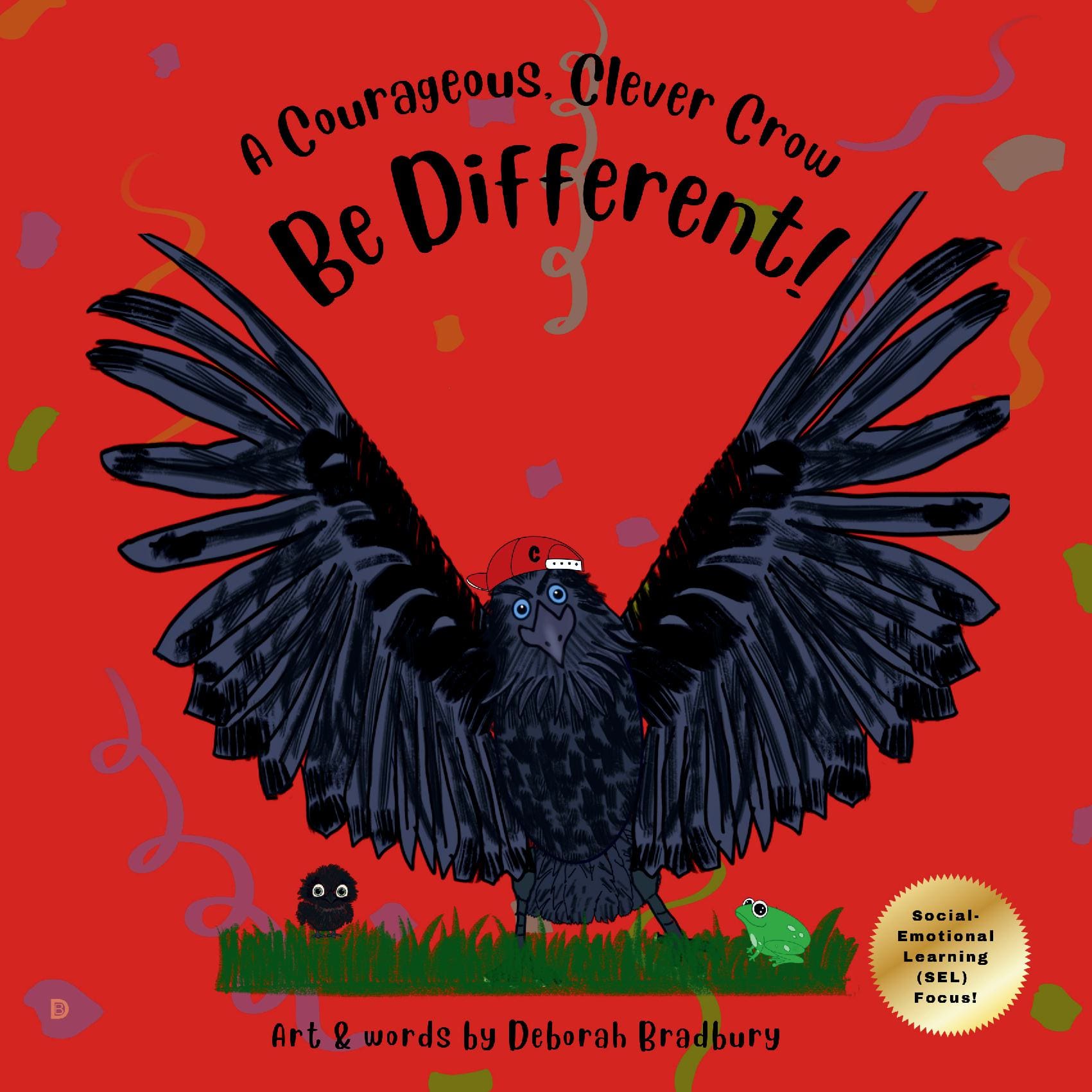 A Courageous, Clever Crow: Be Different!