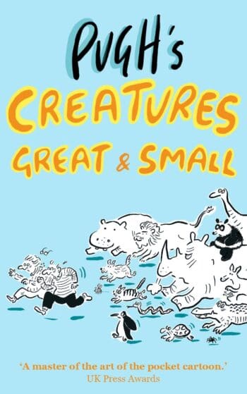 Pugh's Creatures Great & Small