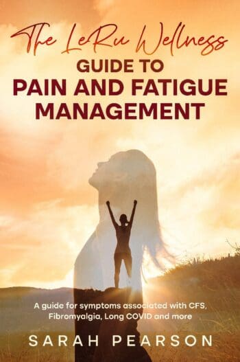 The LeRu Wellness Guide to Pain and Fatigue Management