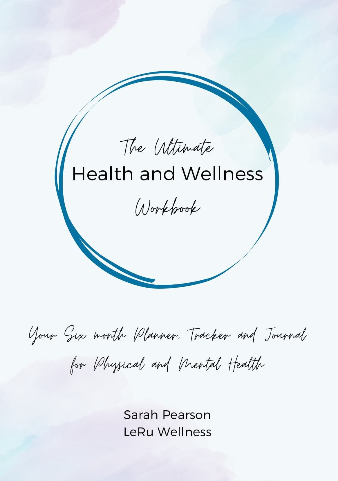 The Ultimate Health and Wellness Workbook