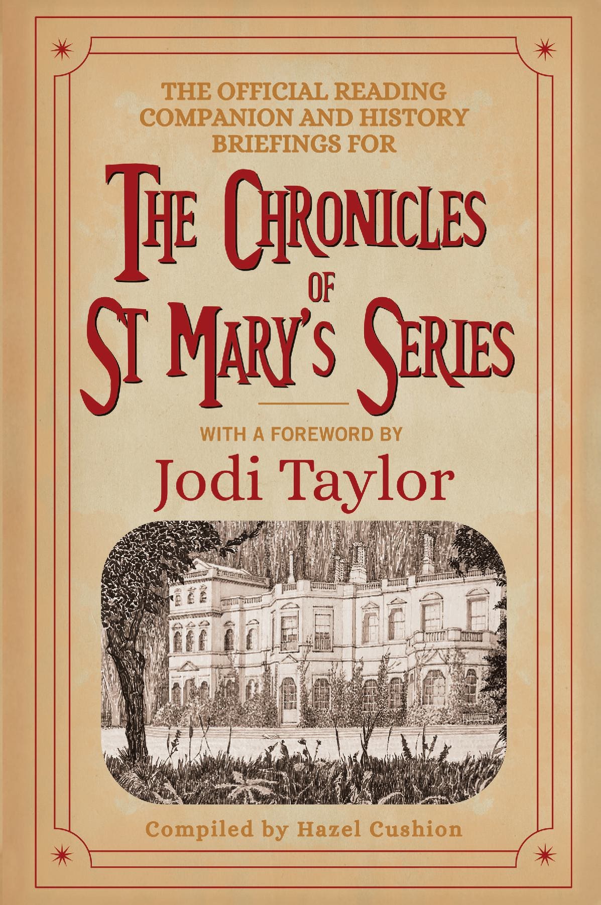 The Official Reading Companion and History Briefings for The Chronicles of St Mary's Series by Jodi Taylor