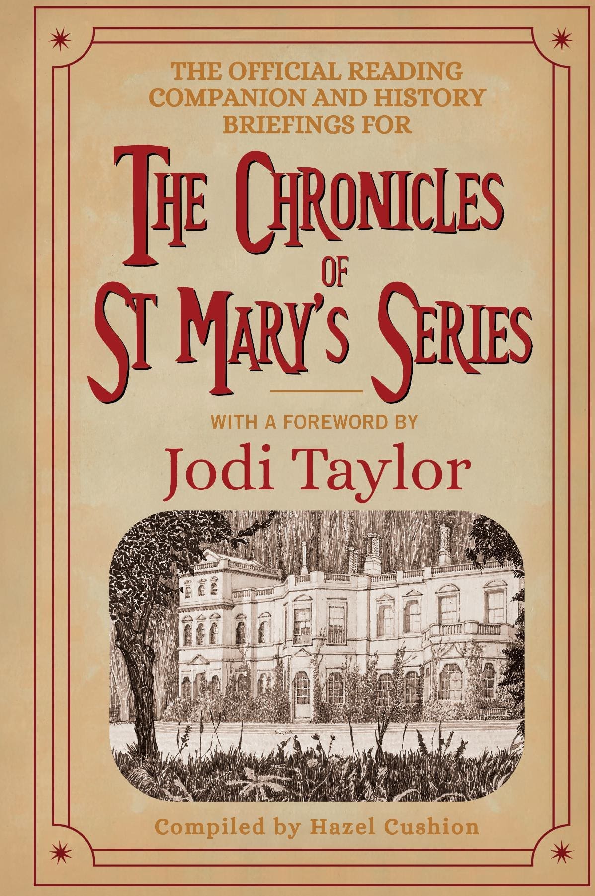 The Official Reading Companion and History Briefings for The Chronicles of St Mary's Series by Jodi Taylor