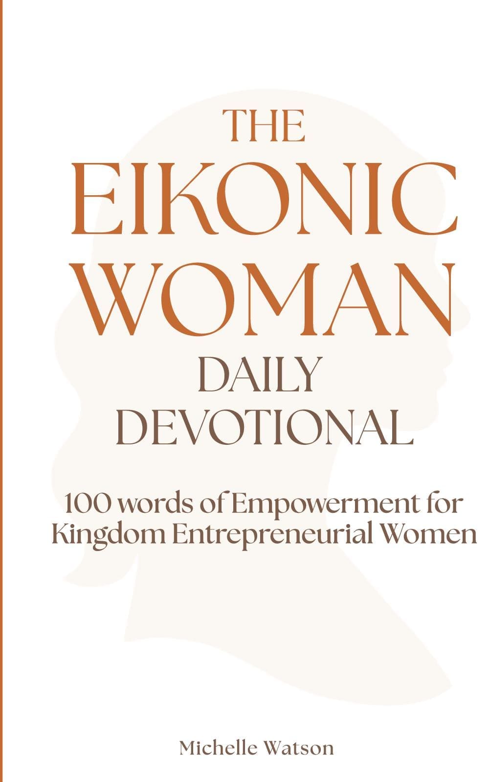 The Eikonic Woman Daily Devotional