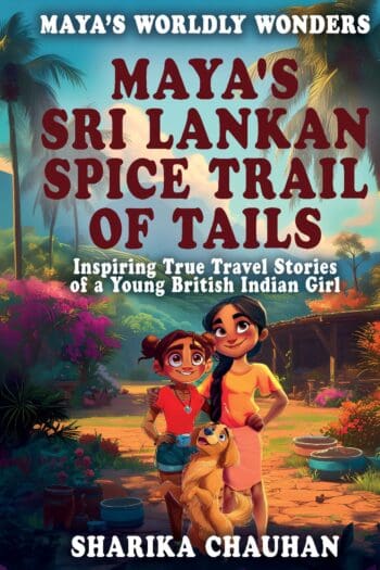 Maya's Worldly Wonders: Maya's Sri Lankan Spice Trail of Tails