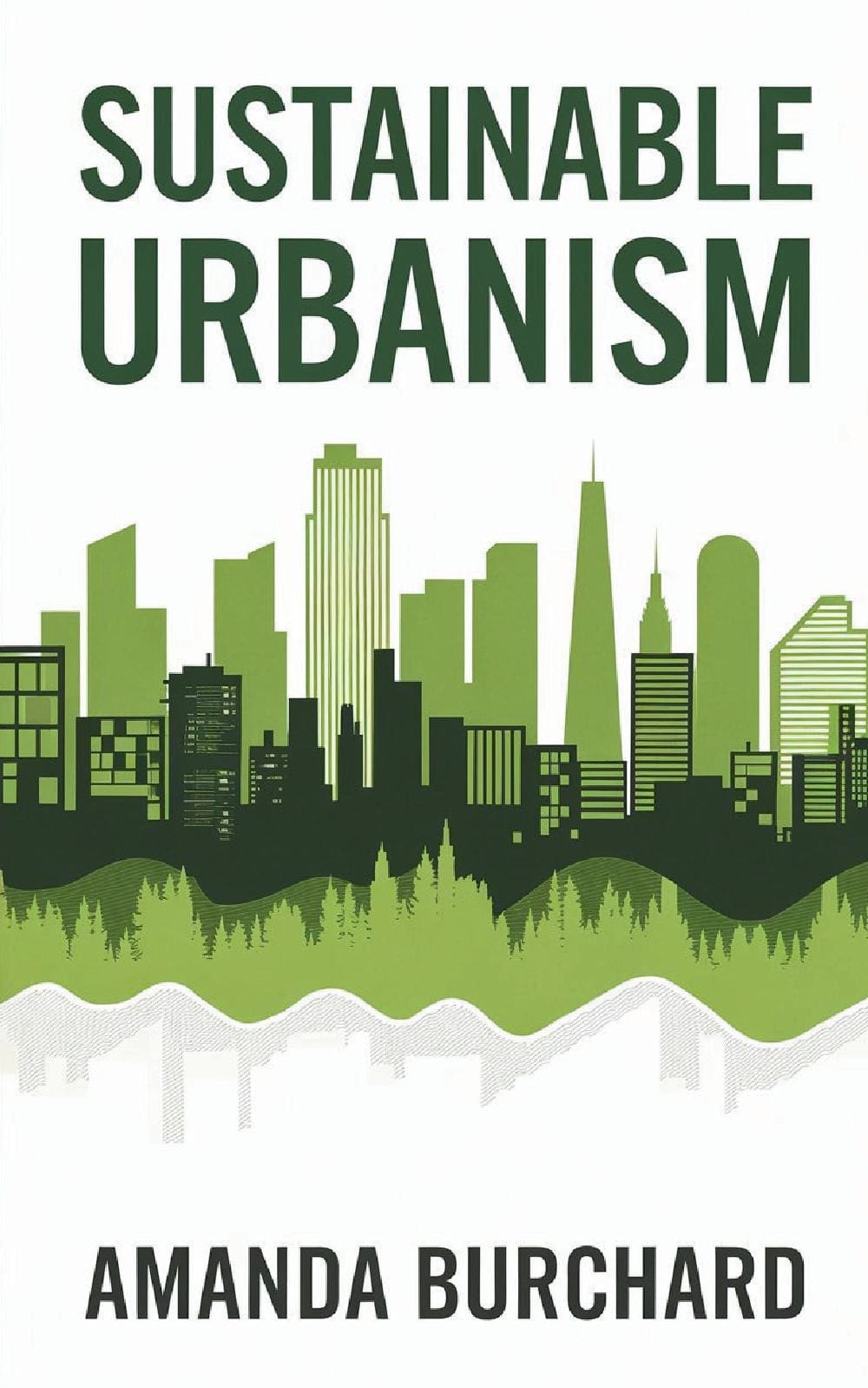 Sustainable Urbanism::