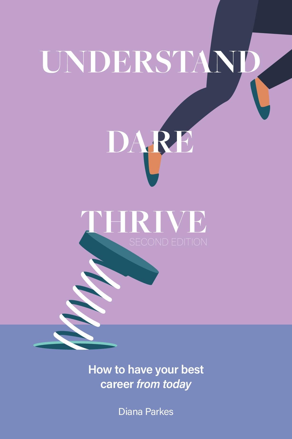 Understand: Dare: Thrive