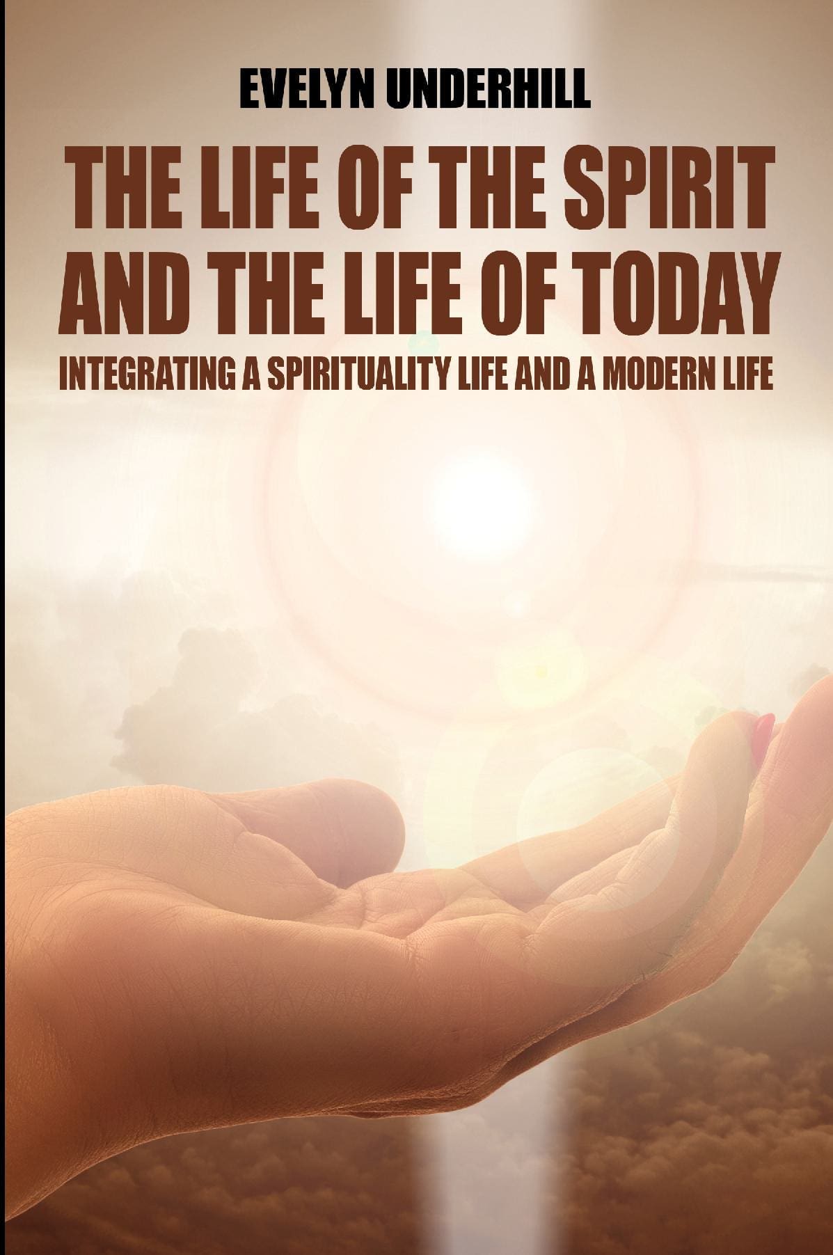 The Life of the Spirit and the Life of Today