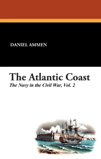 The Atlantic Coast: The Navy in the Civil War, Vol. 2