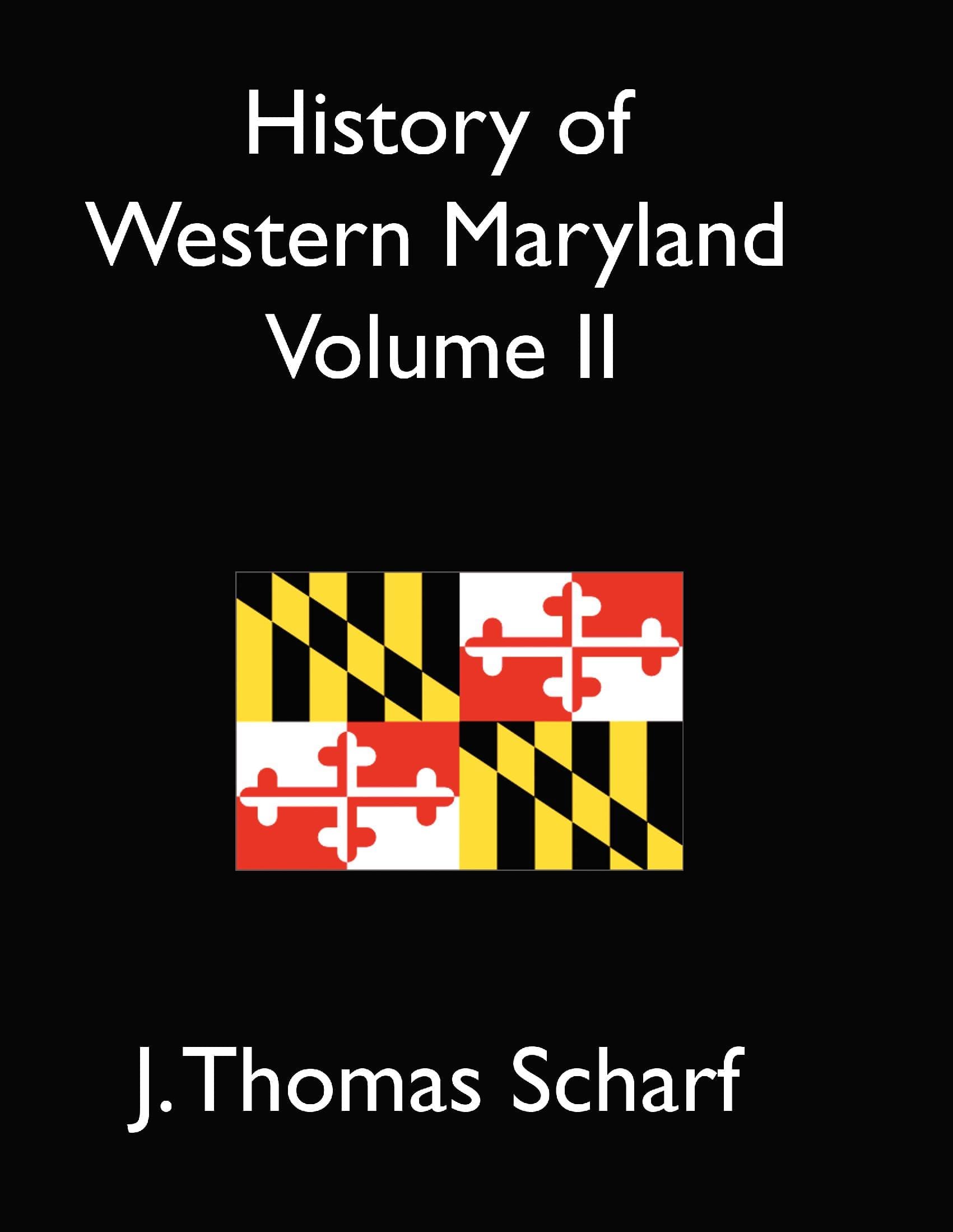 History of Western Maryland Vol. II