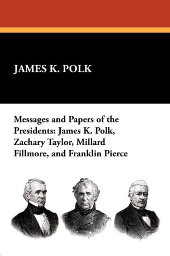 Messages and Papers of the Presidents