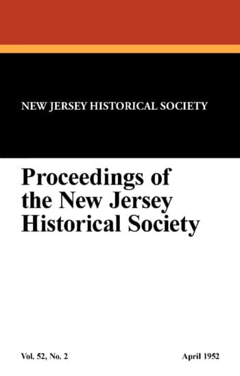 Proceedings of the New Jersey Historical Society, Vol. 52, No. 2, April 1952
