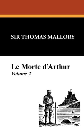 Le Morte D'Arthur (Vol. 2)