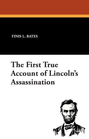 The First True Account of Lincoln's Assassination