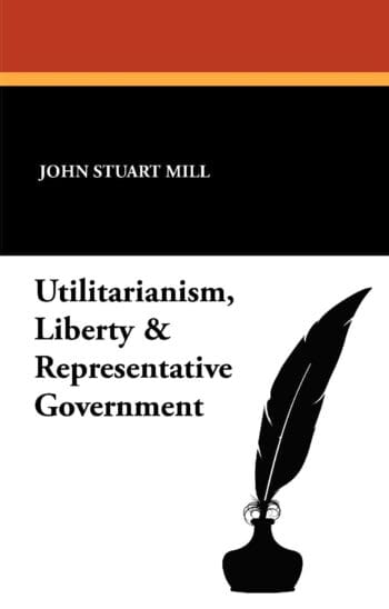 Utilitarianism, Liberty & Representative Government