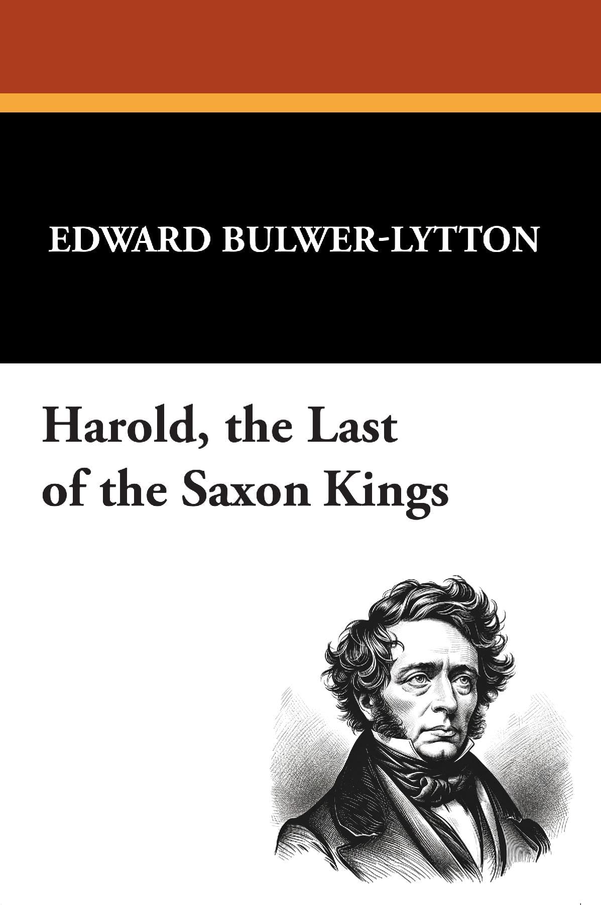 Harold, the Last of the Saxon Kings