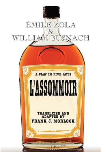 L'Assommoir: A Play in Five Acts