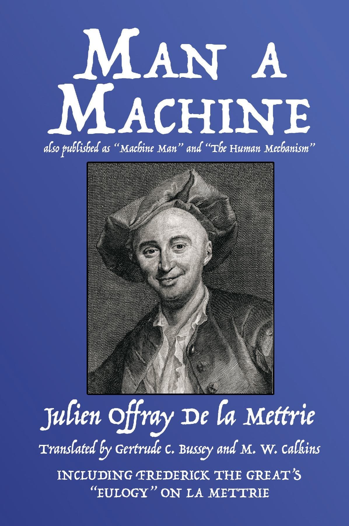 Man a Machine (also published as Machine Man and The Human Mechanism)