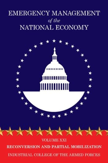 Emergency Management of the National Economy: Volume XXI: Reconversion and Partial Mobilization