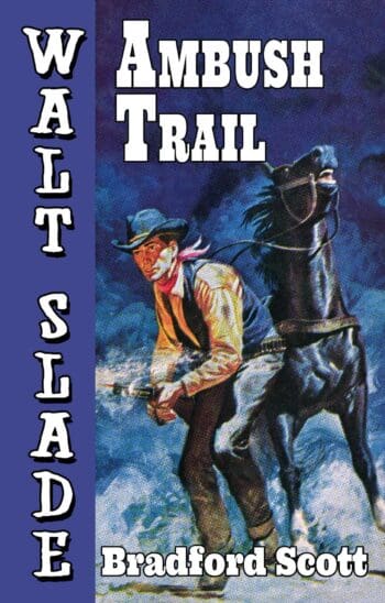 Ambush Trail: A Walt Slade Western