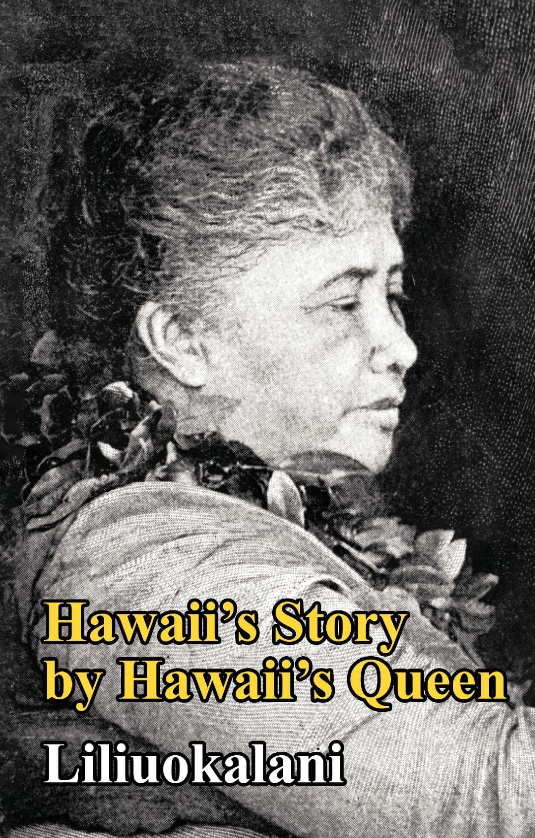 Hawaii's Story by Hawaii's Queen