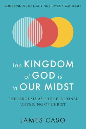 The Kingdom of God is in Our Midst