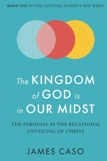 The Kingdom of God is in Our Midst
