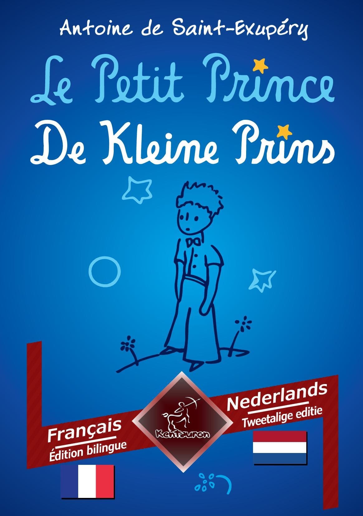 Le Petit Prince - De Kleine Prins: Français - Néerlandais / Frans - Nederlands | Bilingue avec le texte en regard - Tweetalig met parallelle tekst