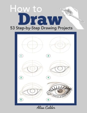 How to Draw: 53 Step-by-Step Drawing Projects