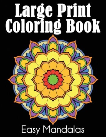 Large Print Coloring Book: Easy Mandalas