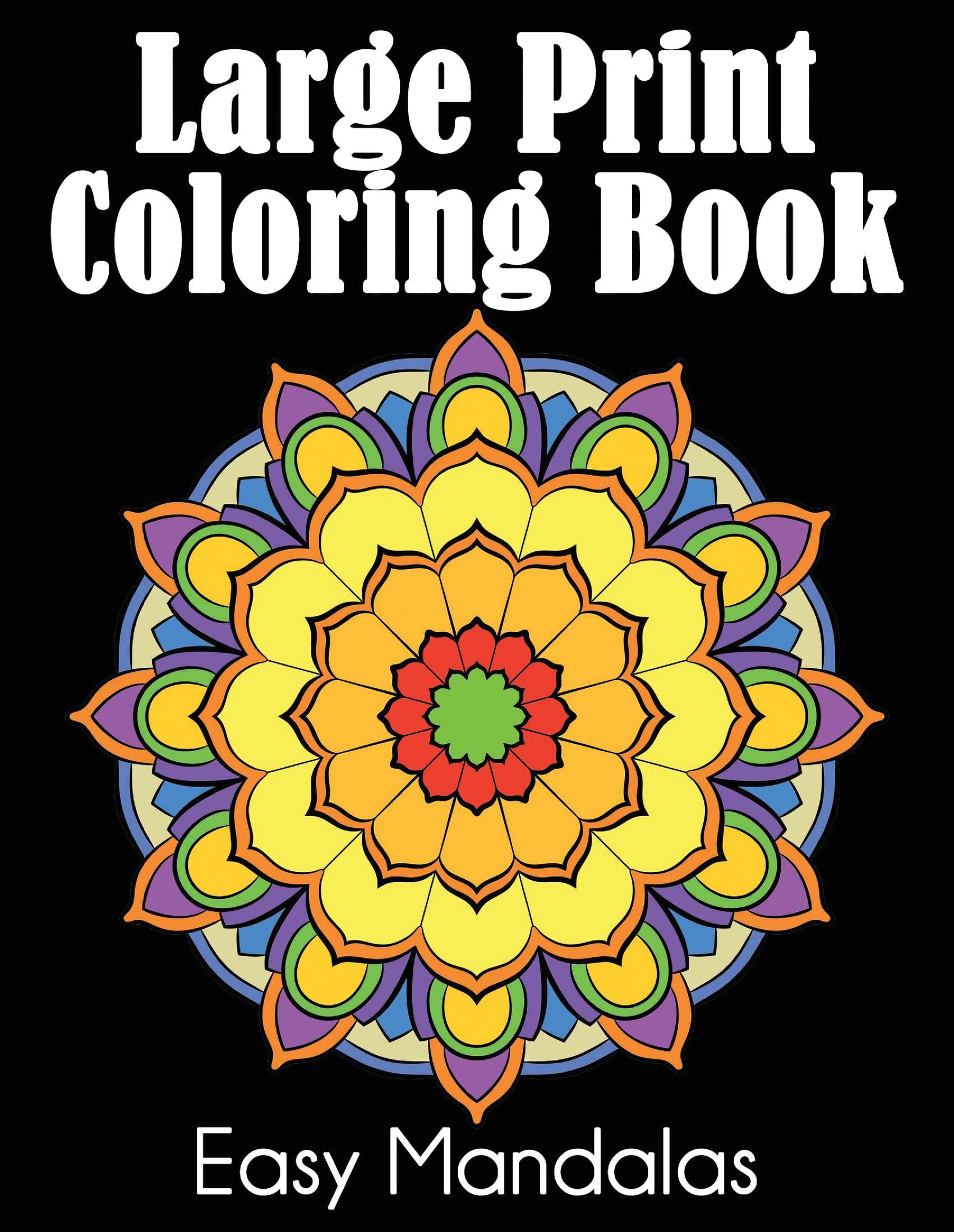 Large Print Coloring Book: Easy Mandalas