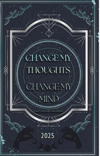 Change My Thoughts. Change My Mind.