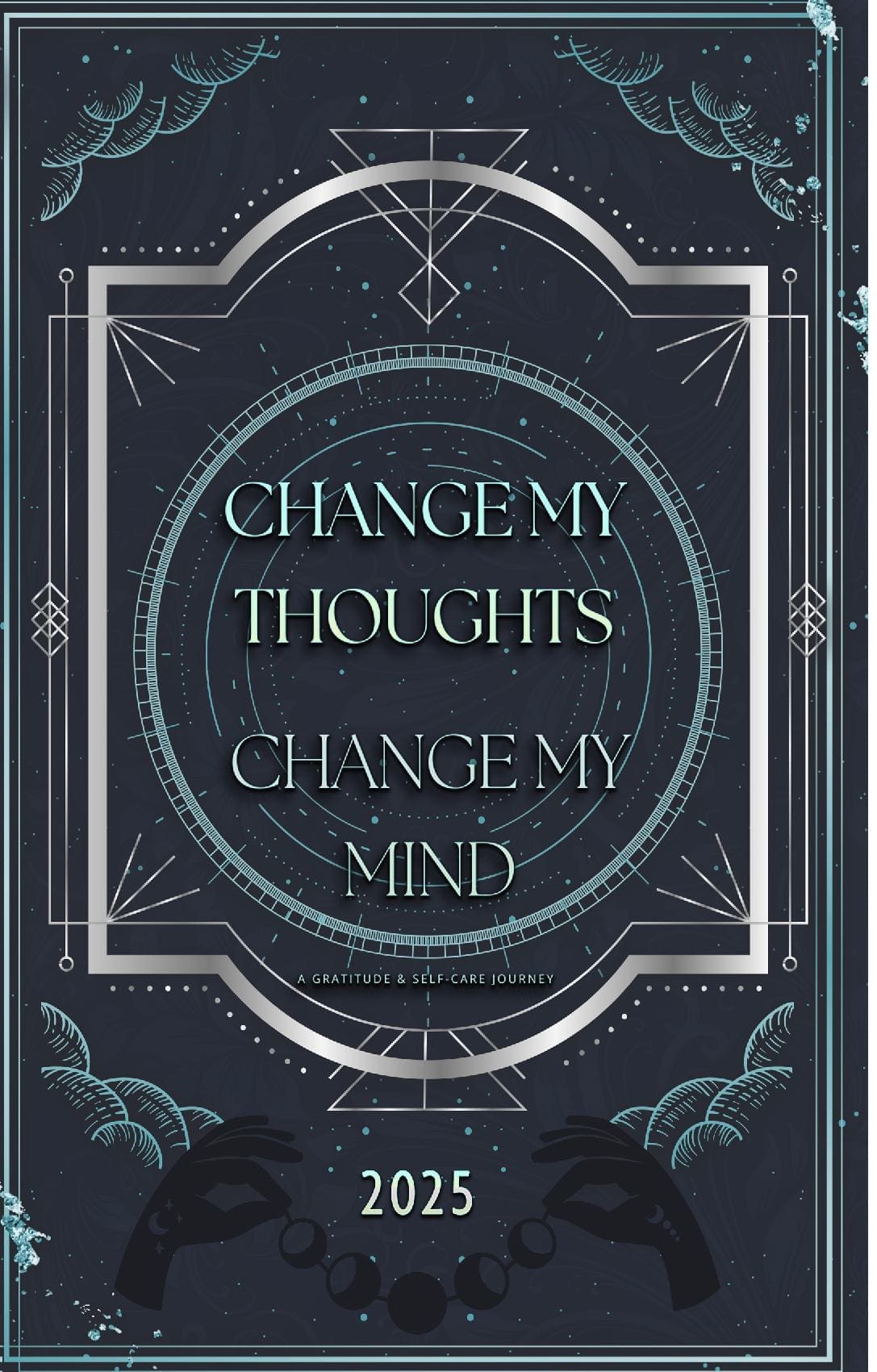 Change My Thoughts. Change My Mind.