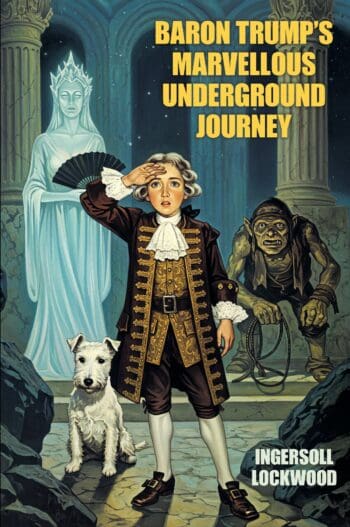 Baron Trump's Marvellous Underground Journey