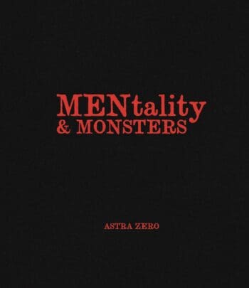Astra Zero : MENtality & MONSTERS