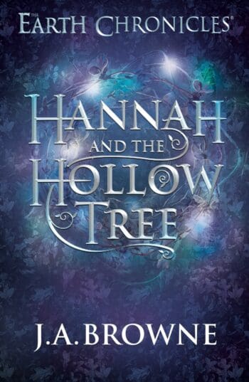 Hannah and the Hollow Tree (The Earth Chronicles Book One)