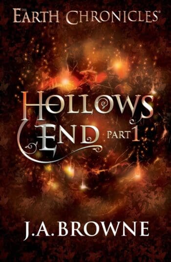 Hollow's End Part One (The Earth Chronicles Book Three)