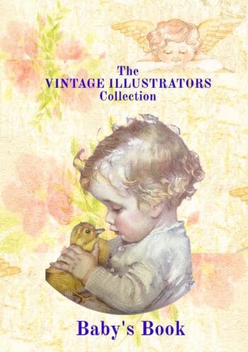 VINTAGE ILLUSTRATORS COLLECTION: BABY'S BOOK