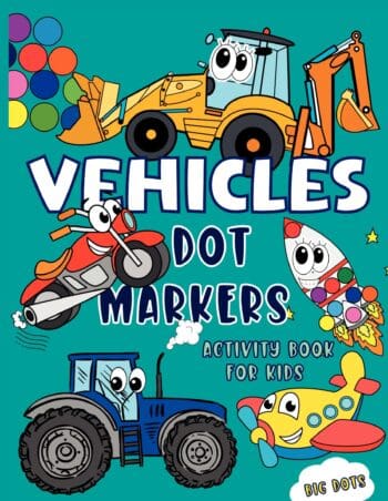 Vehicles Dot Markers Activity Book for Kids