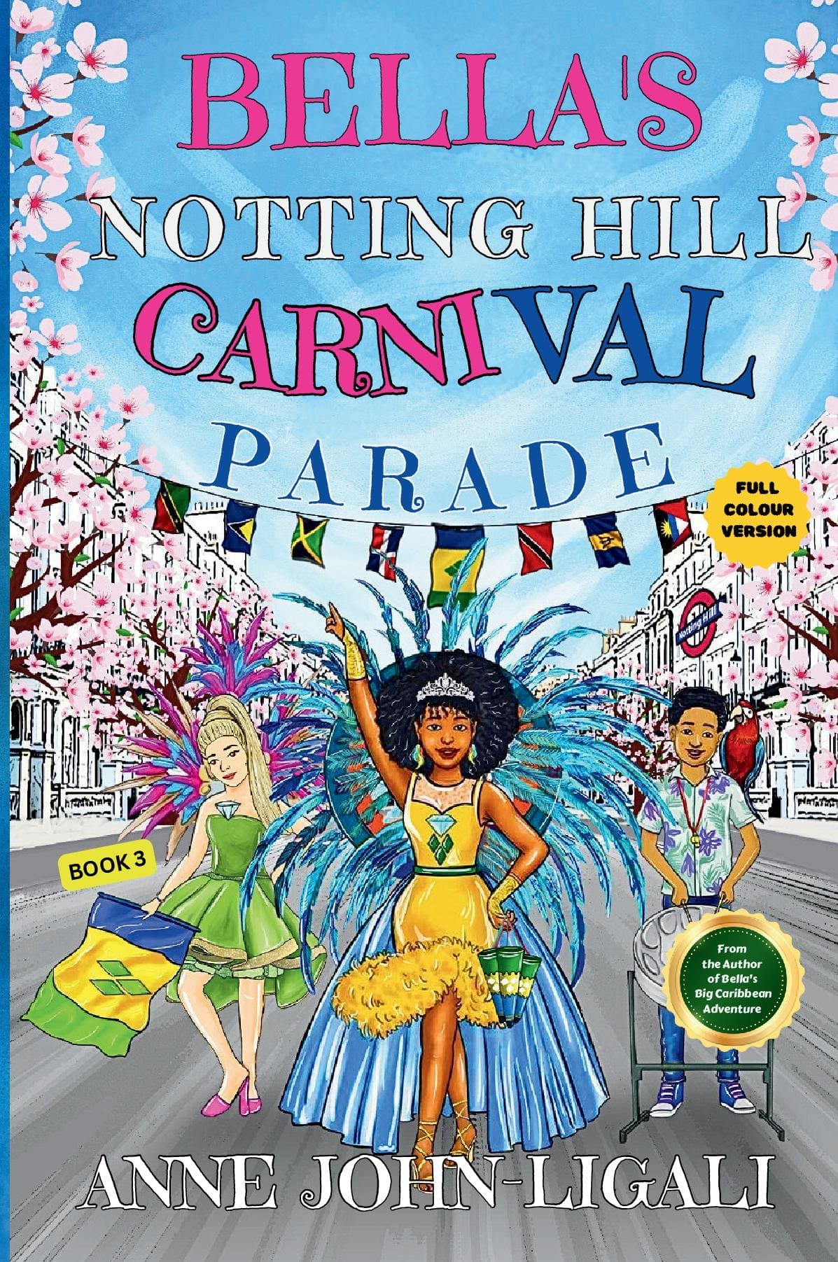Bella's Notting Hill Carnival Parade (FULL COLOUR EDITION)