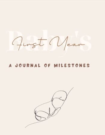 Baby's First Year - A Journal Of Milestones