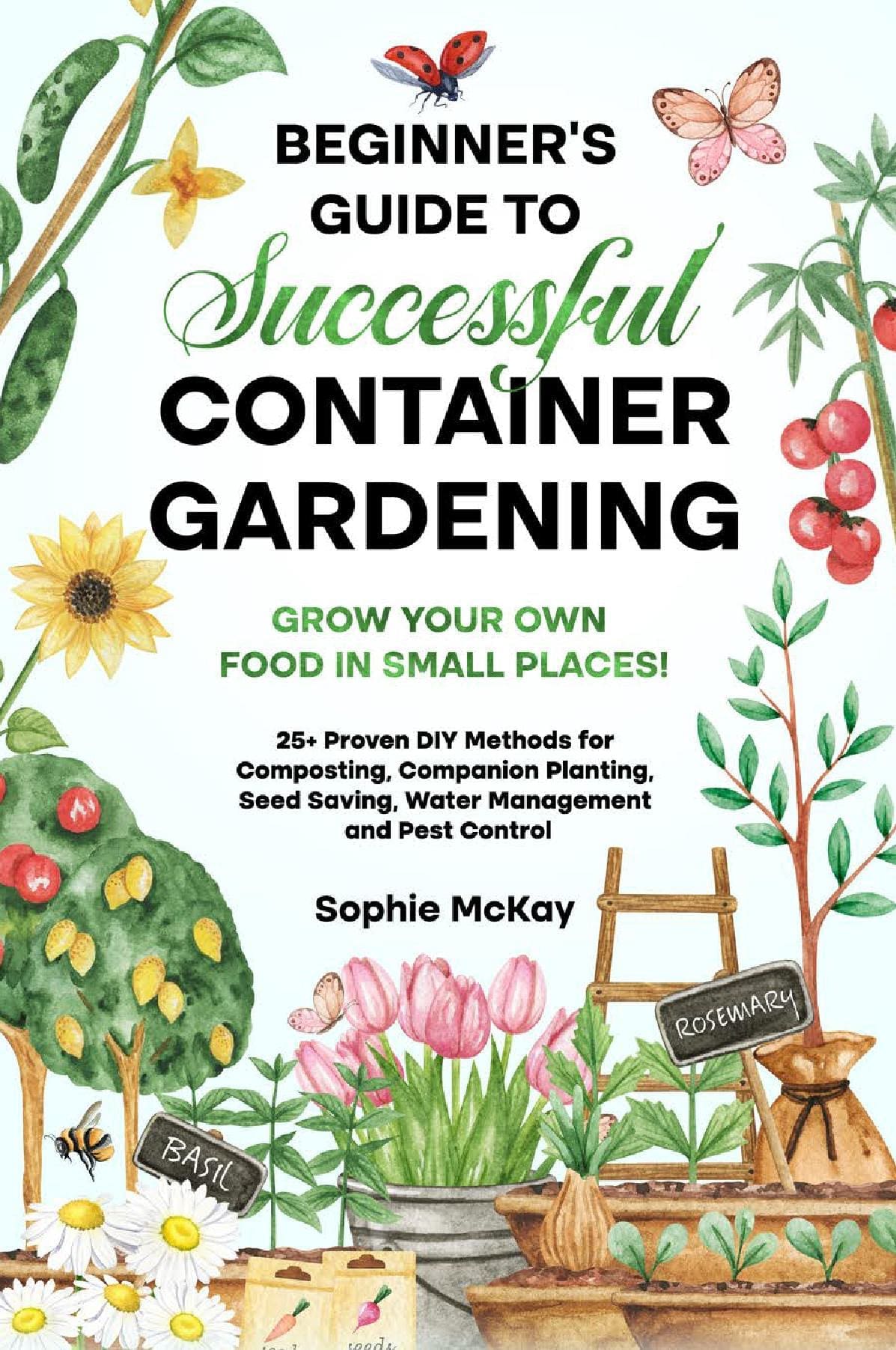 Beginner's Guide to Successful Container Gardening